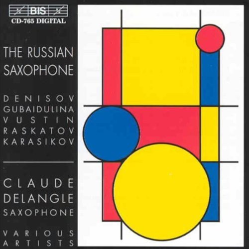 DENISOV / RASKATOV / VUSTIN: Saxophone Music