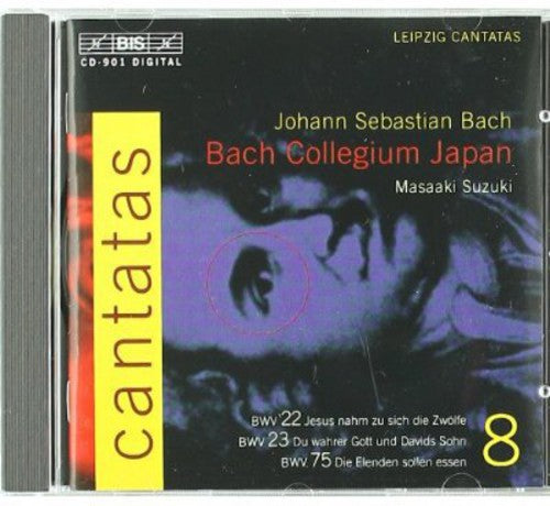 Bach, J.S.: Cantatas, Vol. 8 - Bwv 22, 23, 75