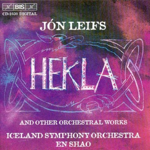 LEIFS: Hekla / Iceland Overture / Loftr-Suite / Reminiscenc
