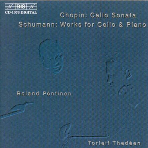 CHOPIN: Cello Sonata in G minor / SCHUMANN: Phantasiestucke,