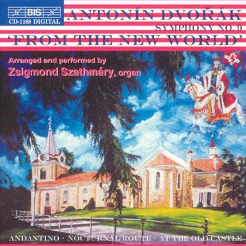 DVORAK: Symphony No. 9 (arr. for organ)