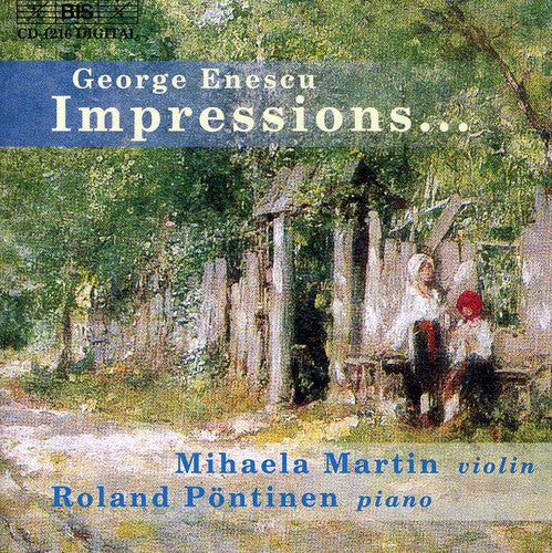 ENESCU: Impressions d'enfance / Violin Sonatas Nos. 2 and 3
