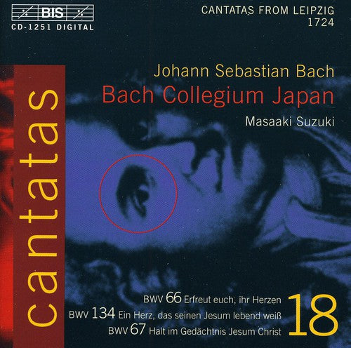 Bach, J.S.: Cantatas, Vol. 18 - Bwv 66, 67, 134