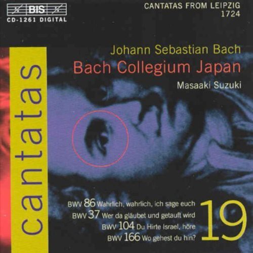 Bach, J.S.: Cantatas, Vol. 19 - Bwv 37, 86, 104, 166