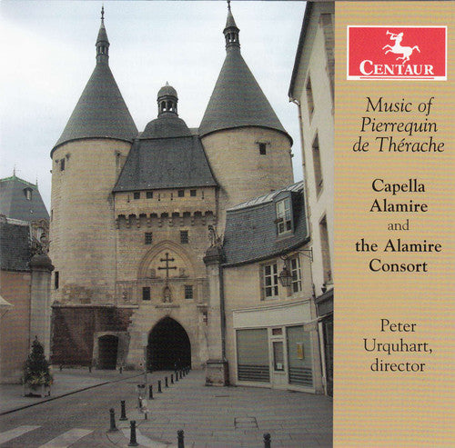 Music of Pierrequin de Therache (Capella Alamire)