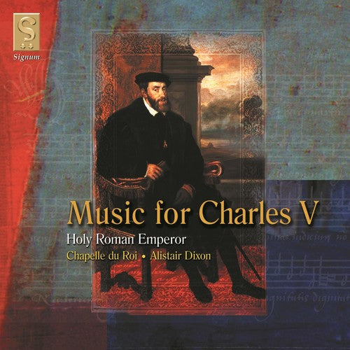 MUSIC FOR CHARLES V, HOLY ROMAN EMPEROR
