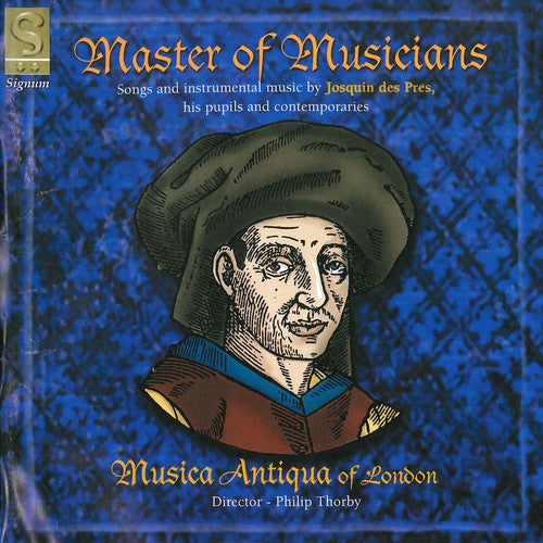 JOSQUIN DES PRES: Songs and Instrumental Music