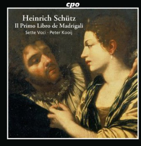 Schütz: Italienische Madrigale op. 1
