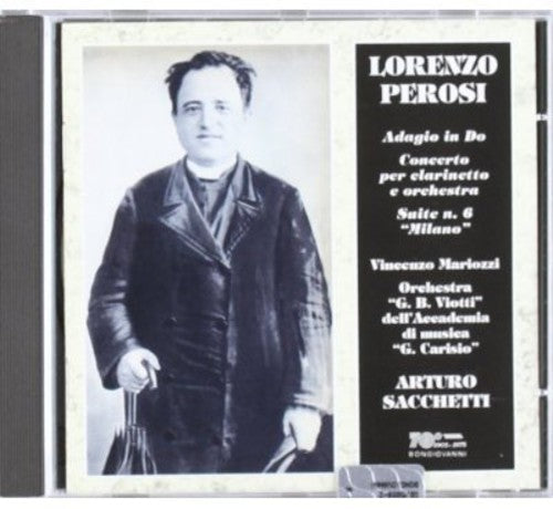 Perosi: Adagio, Clarinet Concerto & Suite No. 6, "Milano"