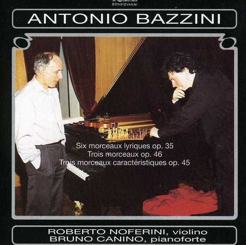 Bazzini:6 Morceaux lyriques, Op. 35 - 3 Morceaux caractérist