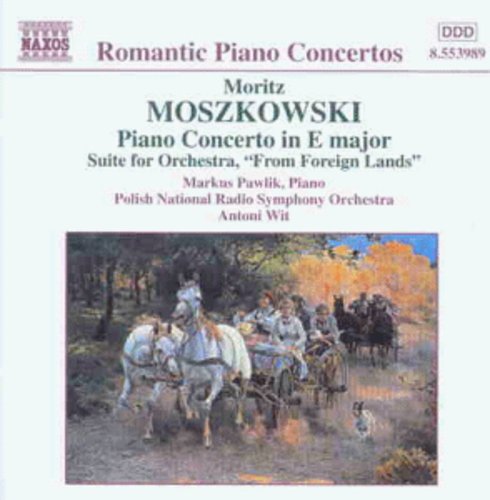 MOSZKOWSKI: Piano Concerto in E Major / From Foreign Lands