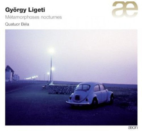 Ligeti: Metamorphoses nocturnes