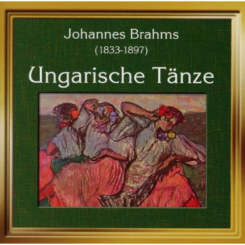 Brahms, J.: 21 Hungarian Dances (Excerpts) / Tragic Overtur