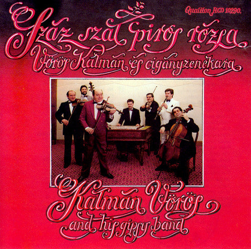 A Hundred Red Rose Stems As Performed by Kalman Voros and Hi