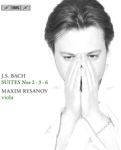 J.S. Bach: Suites Nos. 2, 3, 6