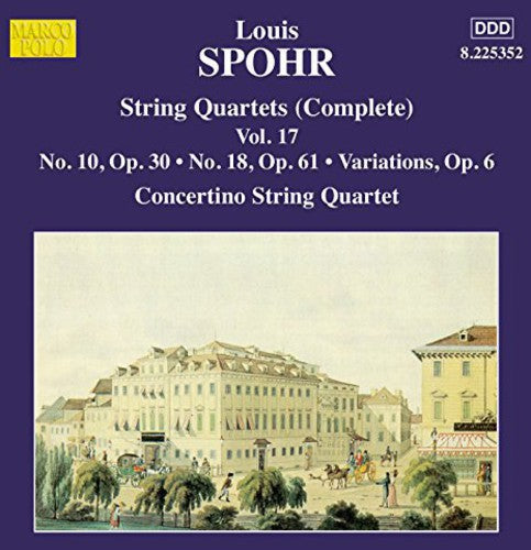 Spohr: String Quartets, Vol. 17