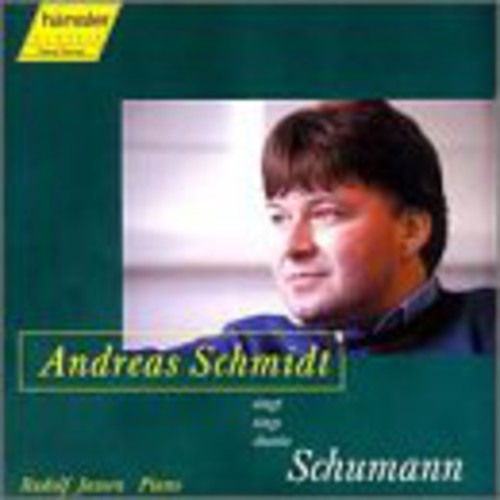 ANDREAS SCHMIDT SINGS SCHUMANN