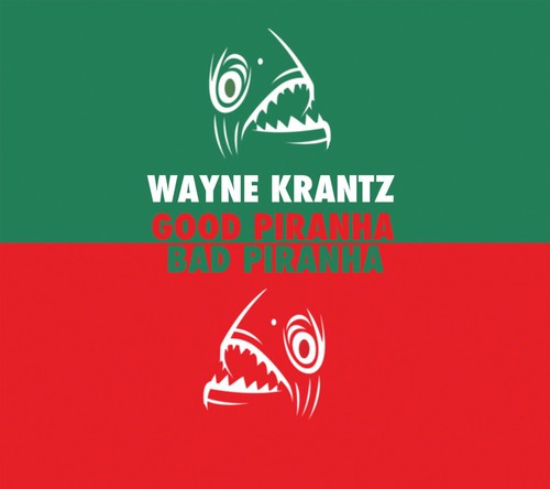 GOOD PIRANHA - BAD PIRANHA