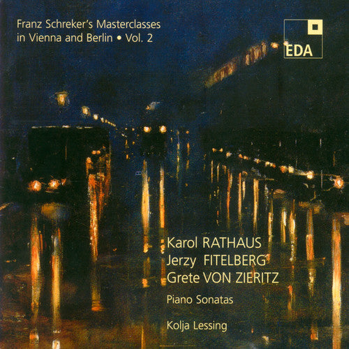 Franz Schreker's Masterclasses in Vienna and Berlin, Vol. 2:
