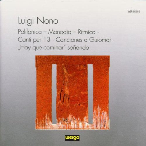 Nono, L.: Hay Que Caminar Sonando / Canti Per 13 / Polifonic