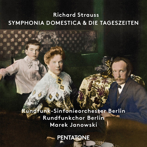 R. Strauss: Symphonia domestica, Op. 53, TrV 209 & Die Tages