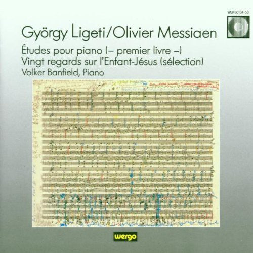 Ligeti, G.: Etudes, Book 1 / Messiaen, O.: Vingt Regards Sur