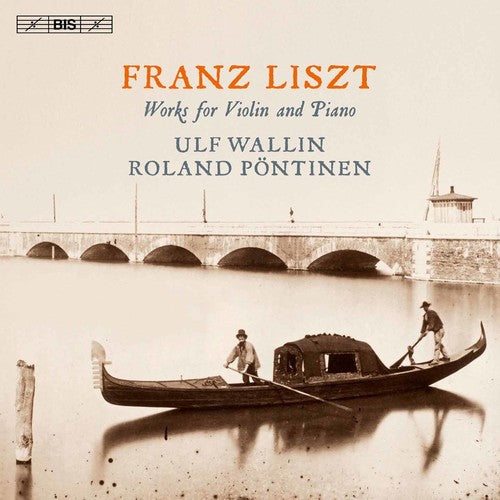 Liszt: Works for Violin & Piano