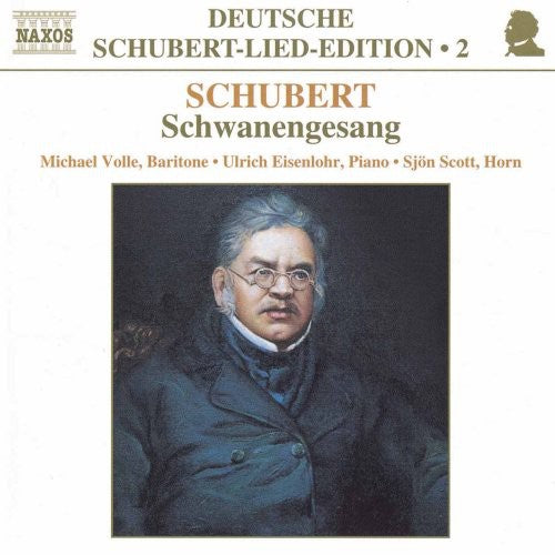 Schubert: Lied Edition 2 - Schwanengesang