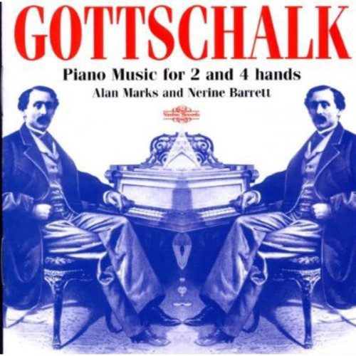 Gottschalk, L.M.: Piano Music for 2 and 4 Hands