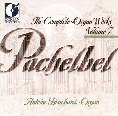 Pachelbel, J.: Organ Music (Complete), Vol. 7