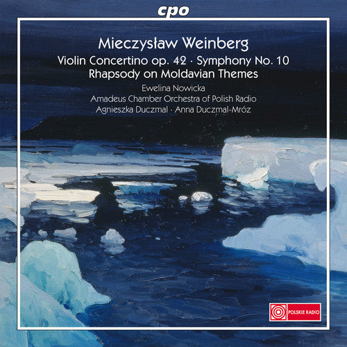 Weinberg: Violin Concertino, Symphony No. 10 & Rhapsody on M