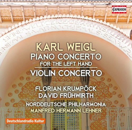 Weigl: Piano Concerto for the Left Hand in E-Flat Major & Vi