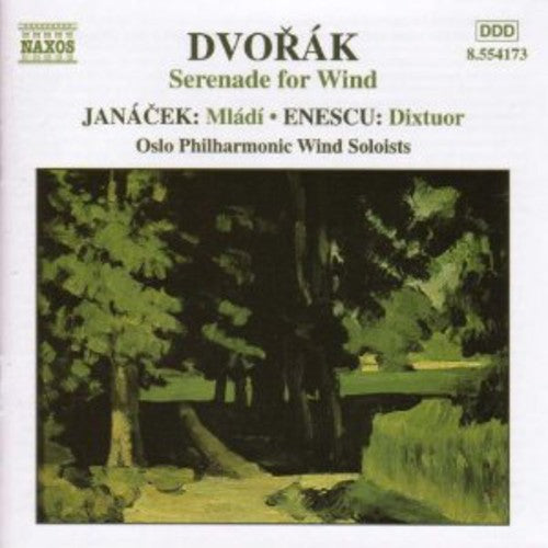 DVORAK: Wind Serenade / JANACEK: Mladi / ENESCU: Dixtuor