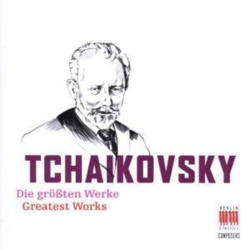 Tchaikovsky: Die grossten Werke (Greatest Works)