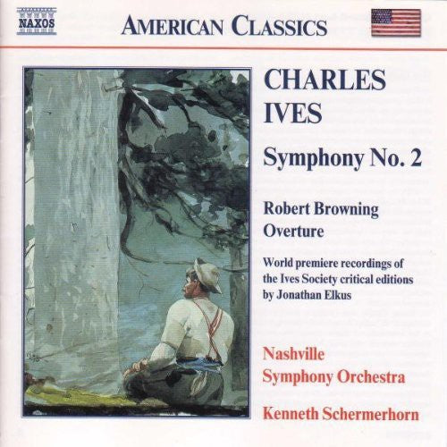 IVES: Symphony No. 2 / Robert Browning Overture