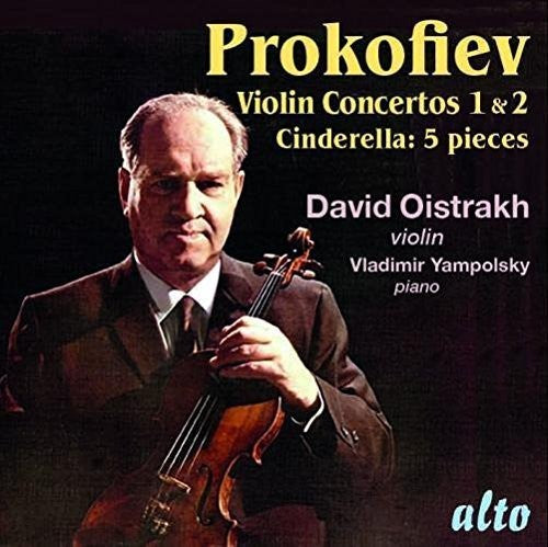 Prokofiev: Violin Concertos Nos. 1, 2 & 5 Pieces from Cinderella / Oistrakh, Yampolsky