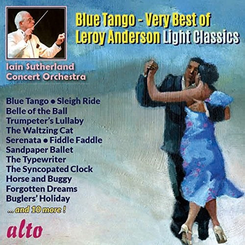 Blue Tango: Very Best of Leroy Anderson Light Classics / Sutherland