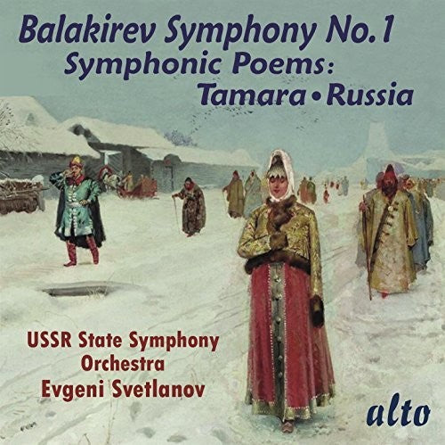 Balakirev: Symphony No. 1 & Symphonic Poems / Svetlanov, USSR State Symphony