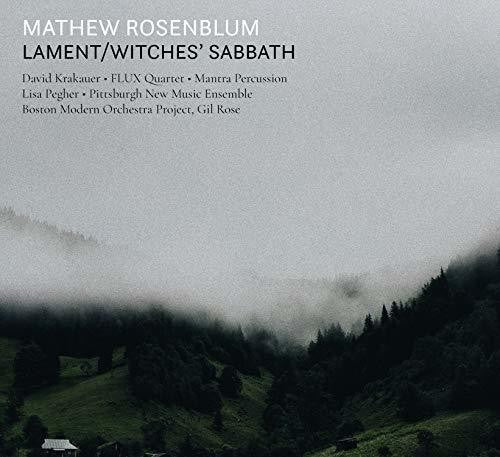 Mathew Rosenblum: Lament/Witches' Sabbath