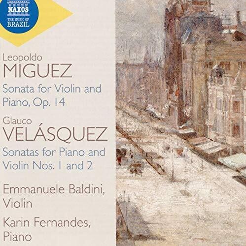 Miguez - Velásquez: Violin Sonatas  Baldini, Fernandes