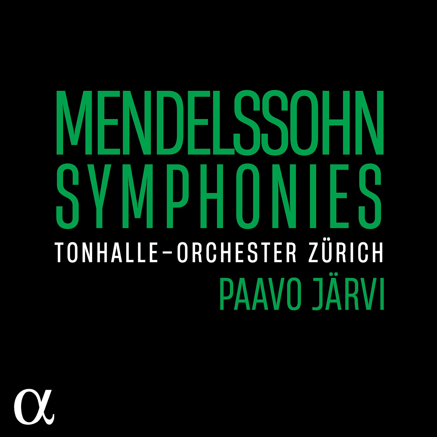 Mendelssohn: Symphonies Paavo Jarvi, Tonhalle-Orchester Zurich
