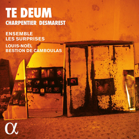 Charpentier & Desmarest: Te Deum / Ensemble Les Surprises