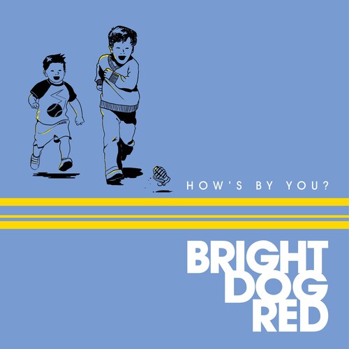 HOW'S BY YOU?