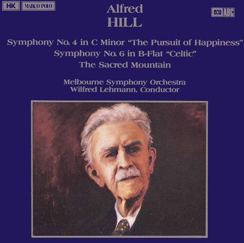 HILL: Symphonies Nos. 4 and 6 / The Sacred Mountain