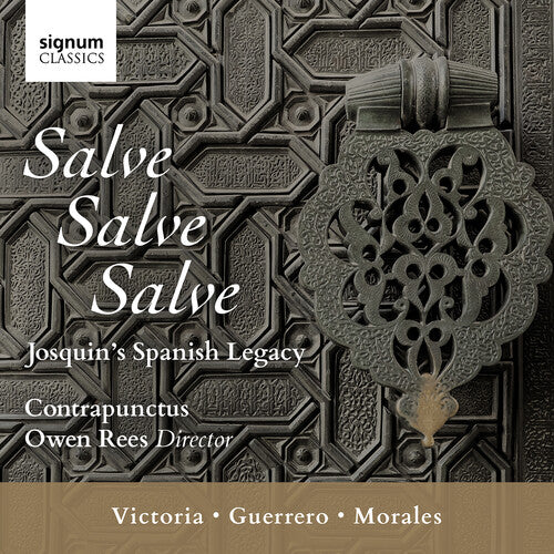 Salve, Salve, Salve: Josquin's Spanish Legacy