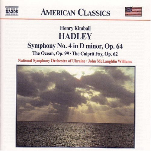 HADLEY: Symphony No. 4 / The Ocean / The Culprit Fay