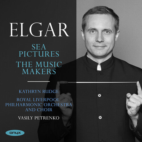 ELGAR: SEA PICTURES THE MUSIC MAKERS