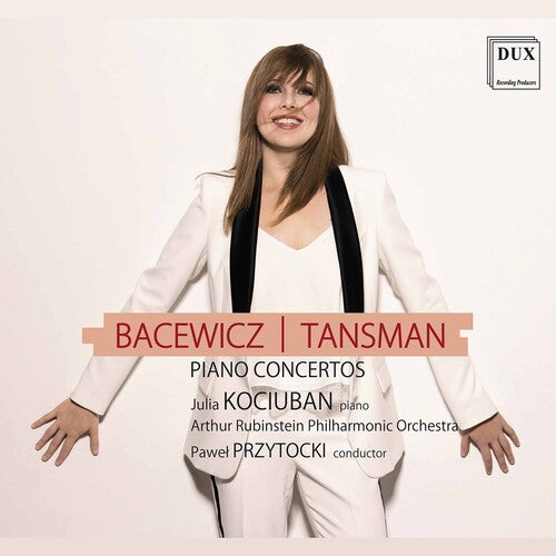 Bacewicz - Tansman: Piano Concertos