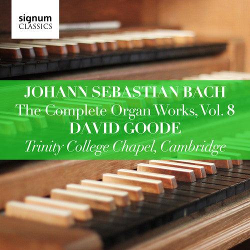 J.S. Bach: The Complete Organ Works, Vol. 8