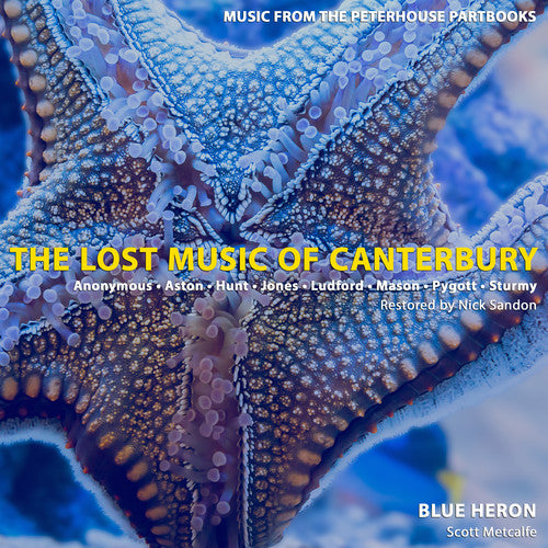 The Lost Music of Canterbury: Music from the Peterhouse Part